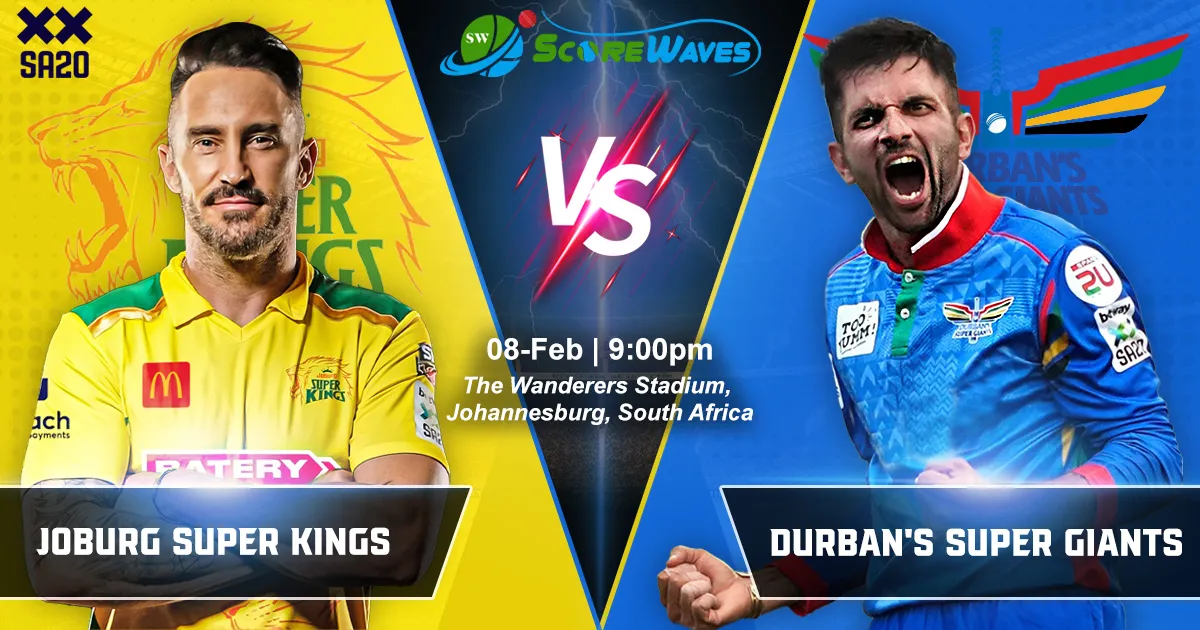 Durban Super Giants vs Joburg Super Kings - Qualifier 2 - SA20 2024