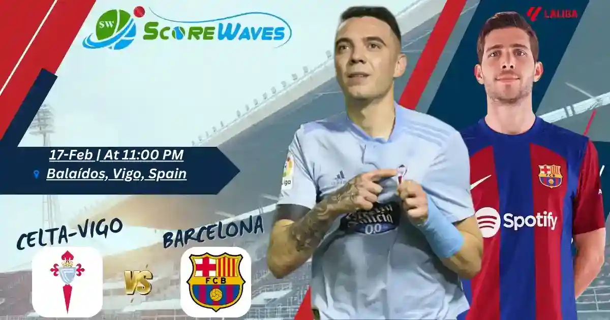 Barcelona vs Celta Vigo - Match Preview