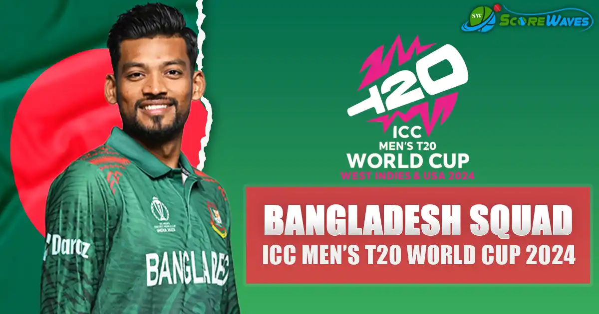 Bangladesh Squad for ICC Men’s T20I World Cup