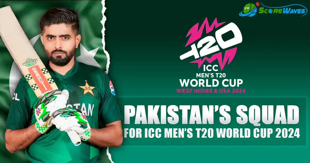 Pakistan Squad for T20 World Cup 2024