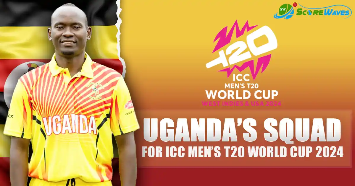 Uganda Squad for ICC Men’s T20I World Cup