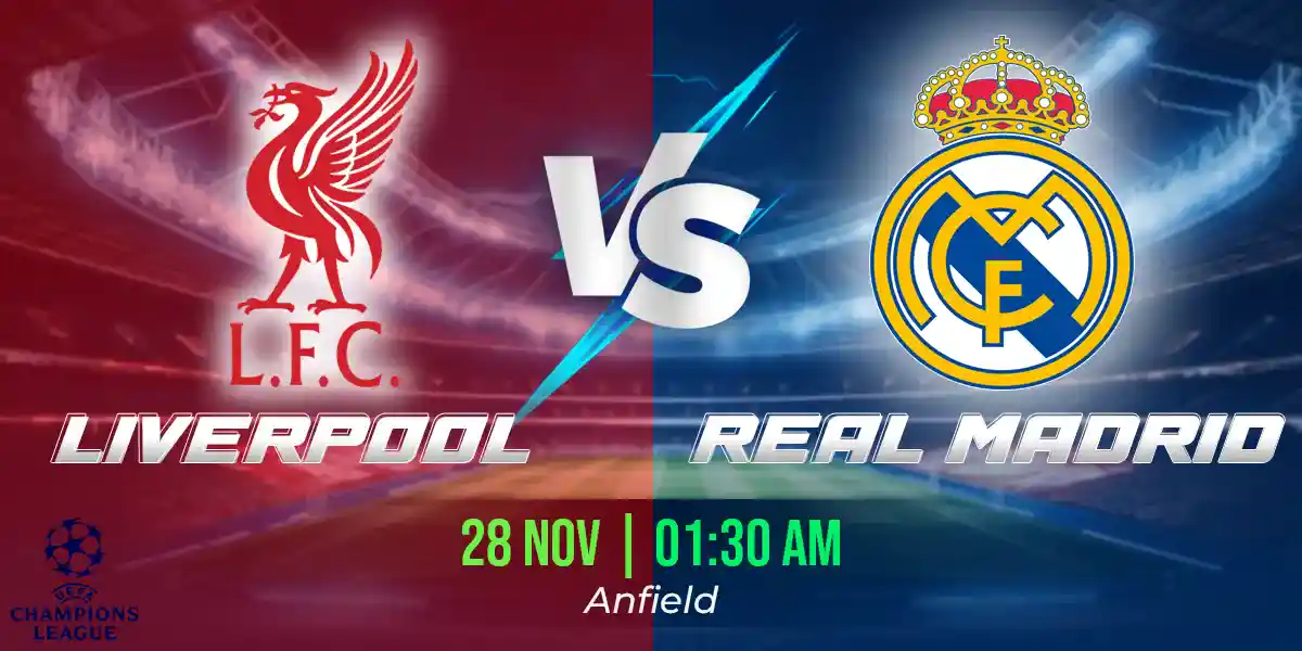 Liverpool vs Real Madrid Match Prediction, Fantasy Football Tips and Possible Starting XI