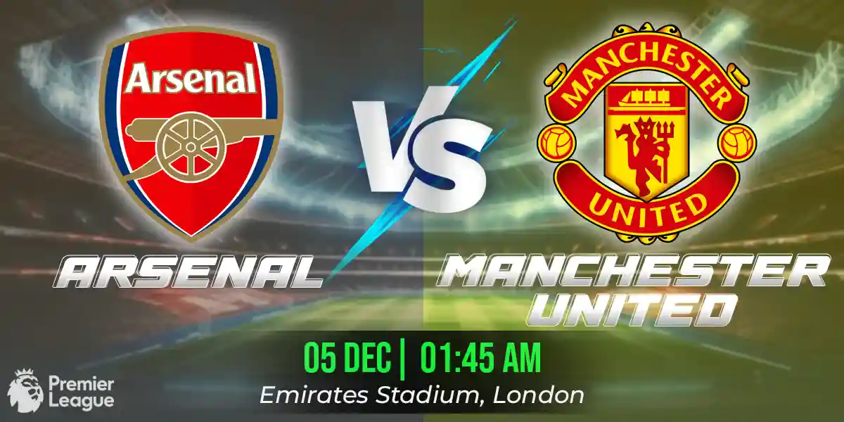 Arsenal vs Manchester United Match Prediction, Fantasy Football Tips and Possible Starting XI