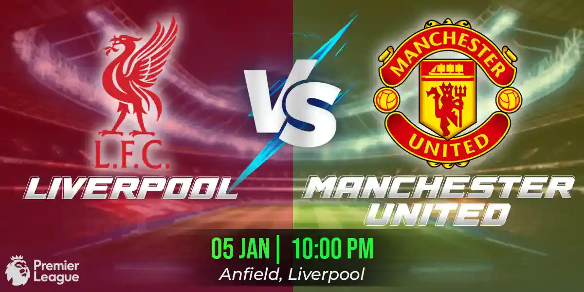 Liverpool vs Manchester United Match Prediction, Fantasy Football Tips and Possible Starting Lineups