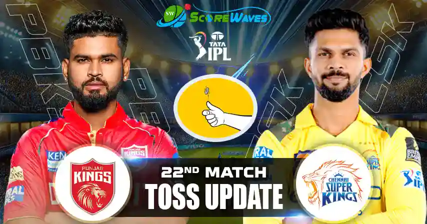 PBKS vs CSK – Playing 11, Toss Update & Match Prediction