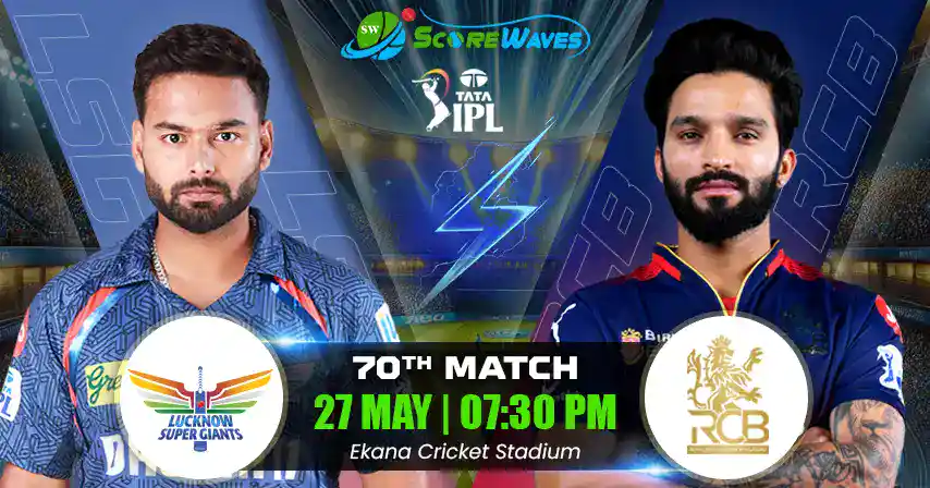 LSG vs RCB Match Prediction, Fantasy Tips, Pitch Report, and Playing XI of 70th Match of  IPL 2025