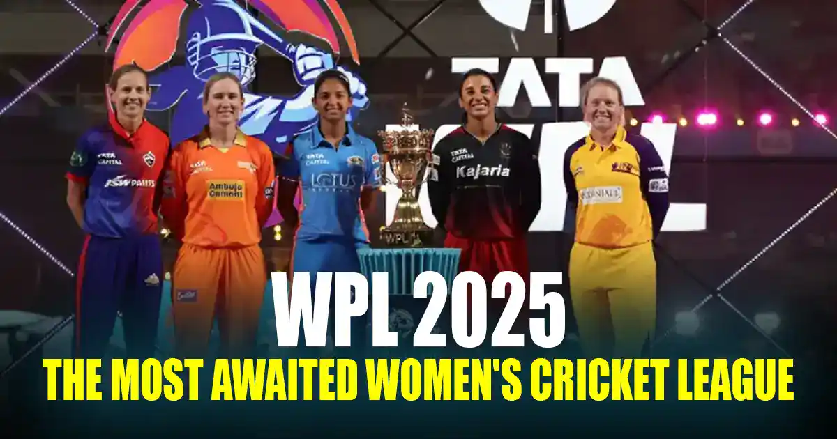 WPL 2025: The Most Awaited Women's Cricket League
