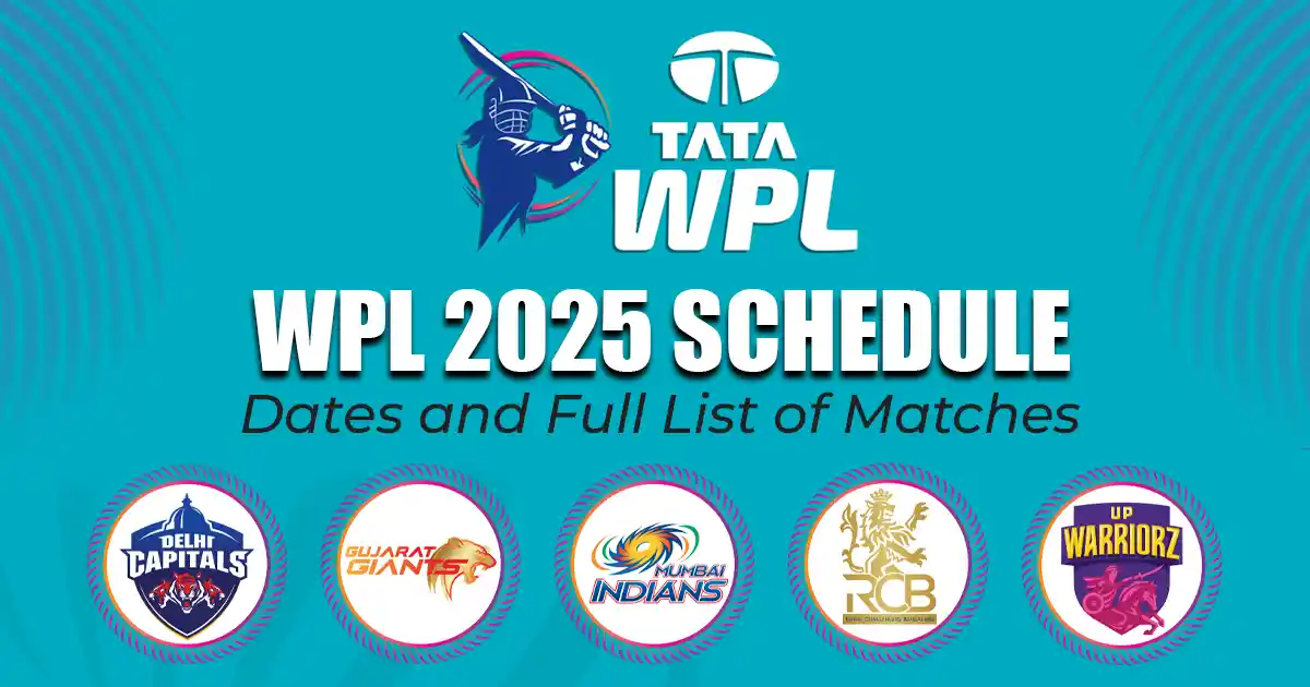 WPL 2025 Schedule: Dates and Full List of Matches