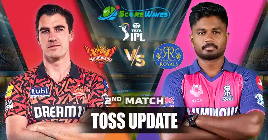 SRH vs RR Today Match - Playing 11, Toss Update & Match Prediction