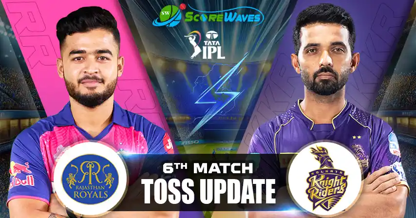 RR vs KKR – Playing 11, Toss Update & Match Prediction
