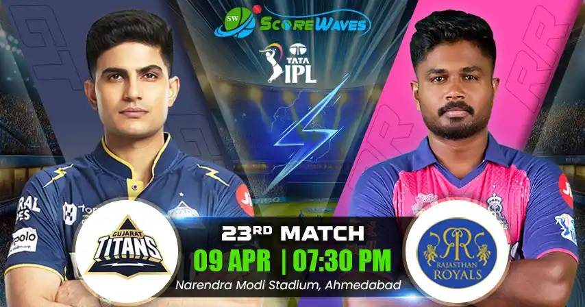 GT vs RR Match Prediction, Fantasy Tips, Pitch Report, and Playing XI of 23rd Match of  IPL 2025