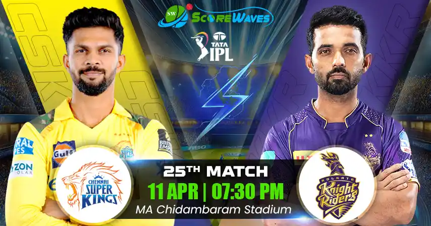 CSK vs KKR Match Prediction, Fantasy Tips, Pitch Report, and Playing XI of 25th Match of IPL 2025