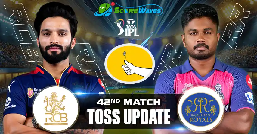 RCB vs RR 42nd Match Toss Update, Playing 11, & Match Prediction