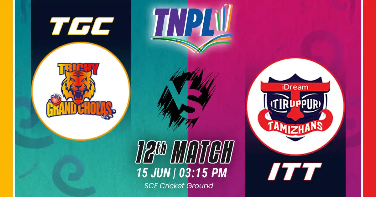 TGC vs ITT Match Prediction, Fantasy Cricket Tips, Pitch Report, and Playing XI of 12th Match of  TNPL 2025