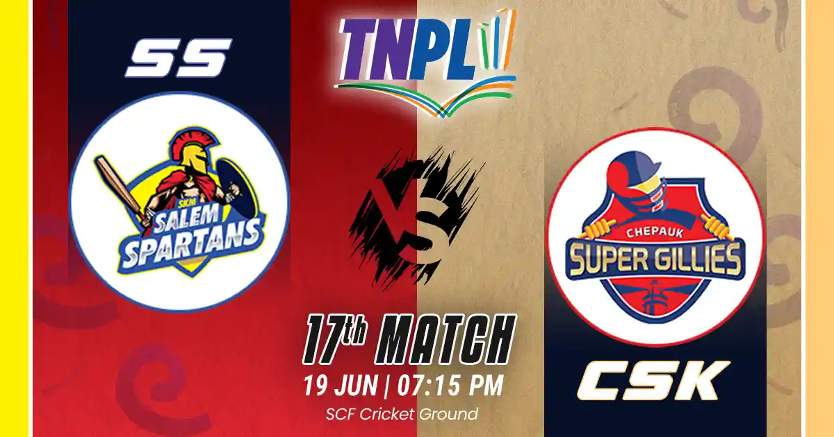 SS vs CSG Match Prediction, Fantasy Cricket Tips, Pitch Report, and Playing XI of 17th Match of  TNPL 2025