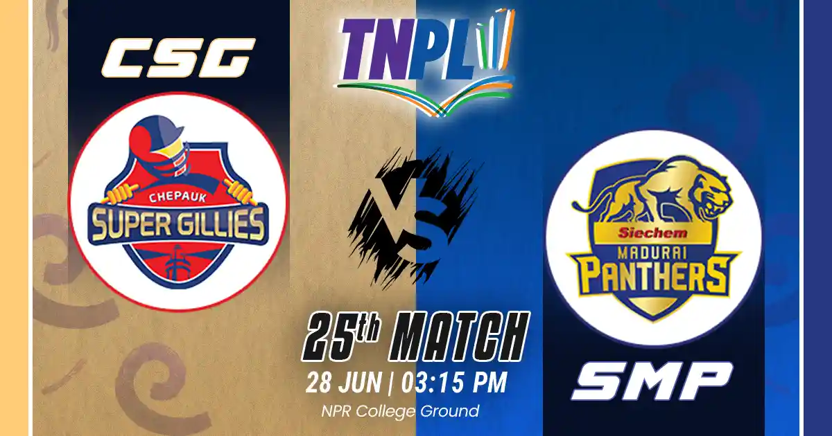 CSG vs SMP Match Prediction, Fantasy Cricket Tips, Pitch Report, and Playing XI of 25th Match of  TNPL 2025