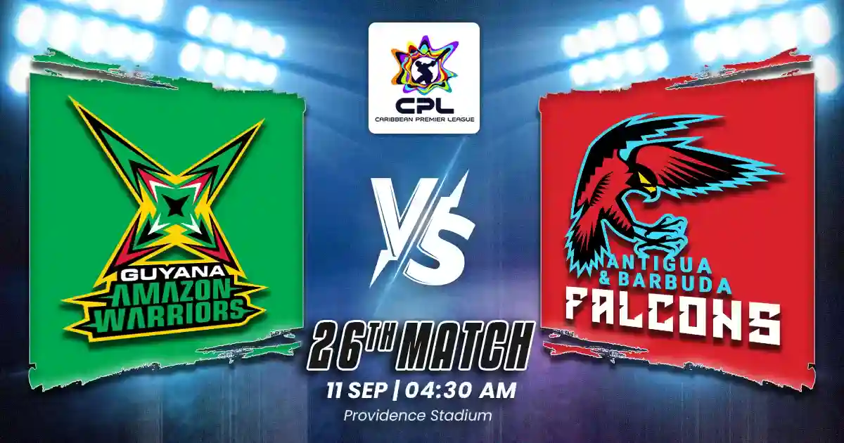 GAW vs ABF 26th Match of CPL 2025, Match Prediction, Pitch Report, Playing XI & Injury Updates
